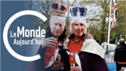 Le Monde Aujourd’hui : couronnement de Charles III